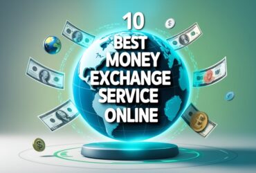 10 Best Money Exchange Service Online