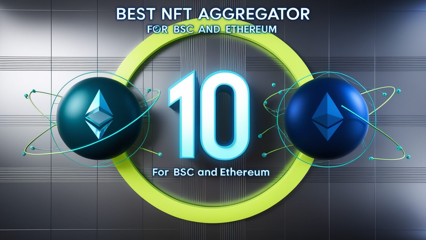 10 Best NFT Aggregator For BSC And Ethereum