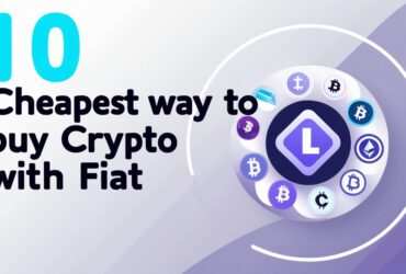 10 Cheapest Way To Buy Crypto With Fiat