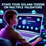 How to Stake Your Solana Tokens on Multiple Validators