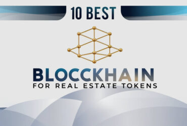 10 Best Blockchains for Real Estate Tokens: Fast, Secure & Scalable Solutions