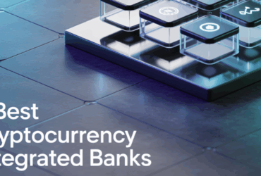 9 Best Cryptocurrency Integrated Banks Offering Secure Crypto & Traditional Banking Services
