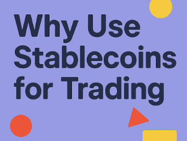 Why Use Stablecoins for Trading – Key Benefits Explained