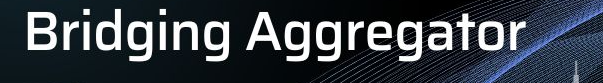 What is Bridging Aggregator Development?