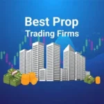 10 Best Remote Prop Trading Firms in 2025