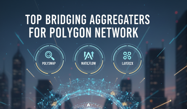 10 Top Bridging Aggregators for Polygon Network in 2025