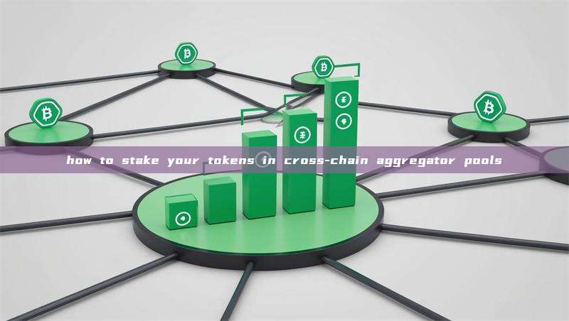 How to Stake Tokens on Cross-Chain Pools: Simple Guide