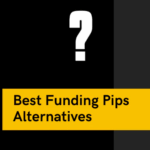 10 Best FundingPips Alternatives for Prop Traders in 2025