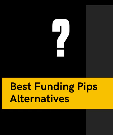 10 Best FundingPips Alternatives for Prop Traders in 2025
