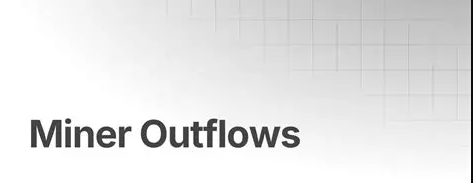 Miner Outflows