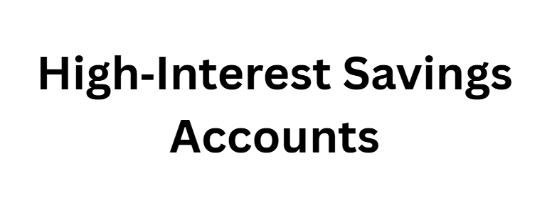 High‑Interest Savings Accounts