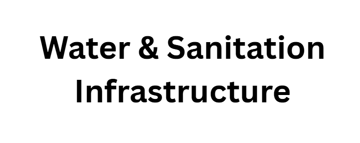 Water & Sanitation Infrastructure