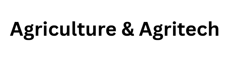 Agriculture & Agritech