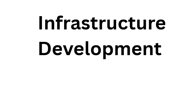 Infrastructure Development