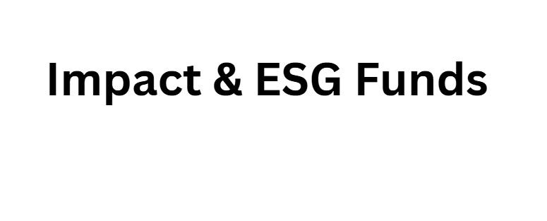 Impact & ESG Funds