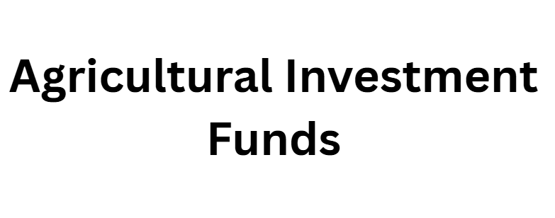 Agricultural Investment Funds