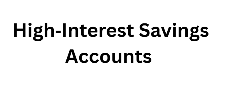 High‑Interest Savings Accounts (Regulated Banks)