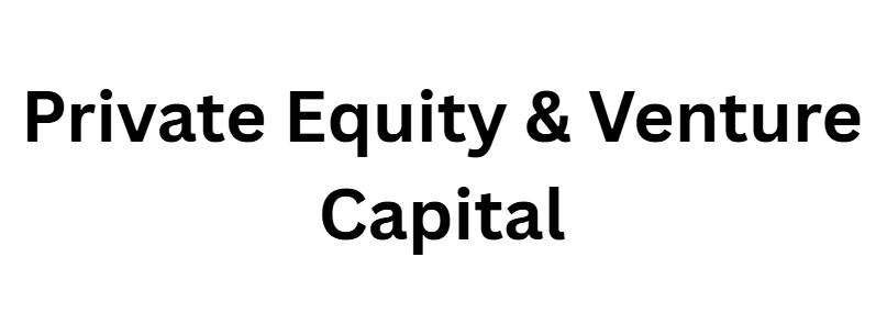 Private Equity & Venture Capital (SMEs & Startups)