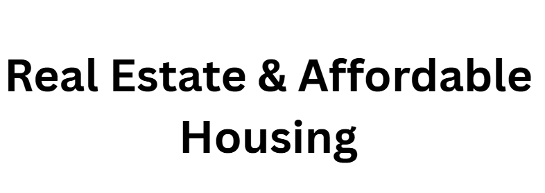 Real Estate & Affordable Housing