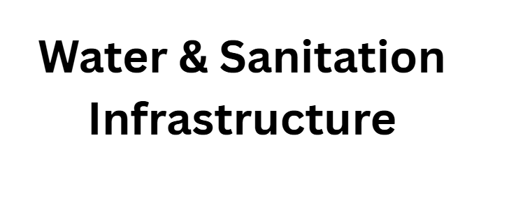 Water & Sanitation Infrastructure