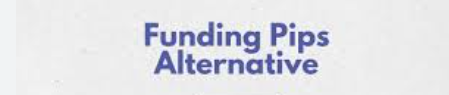10 Best FundingPips Alternatives for Traders in 2025