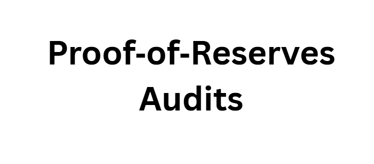 Proof‑of‑Reserves Audits