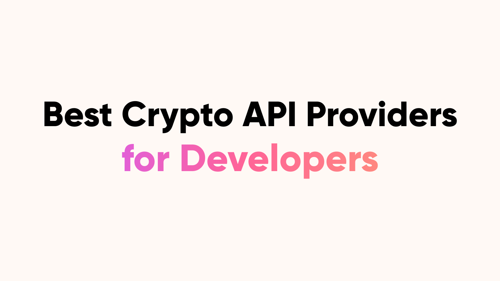 10 Best Crypto APIs for Developers in 2026 | Top Picks