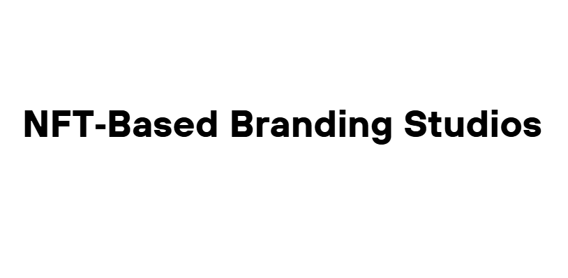 NFT‑Based Branding Studios