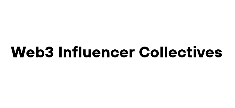 Web3 Influencer Collectives