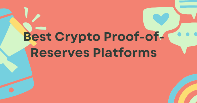 10 Best Crypto Proof-of-Reserves Platforms in 2026