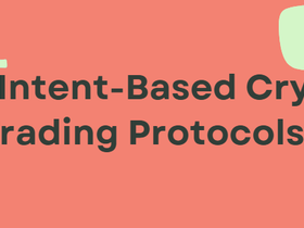 10 Best Intent-Based Crypto Trading Protocols in 2026