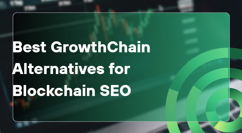 10 Best GrowthChain Alternatives for Blockchain SEO in 2026